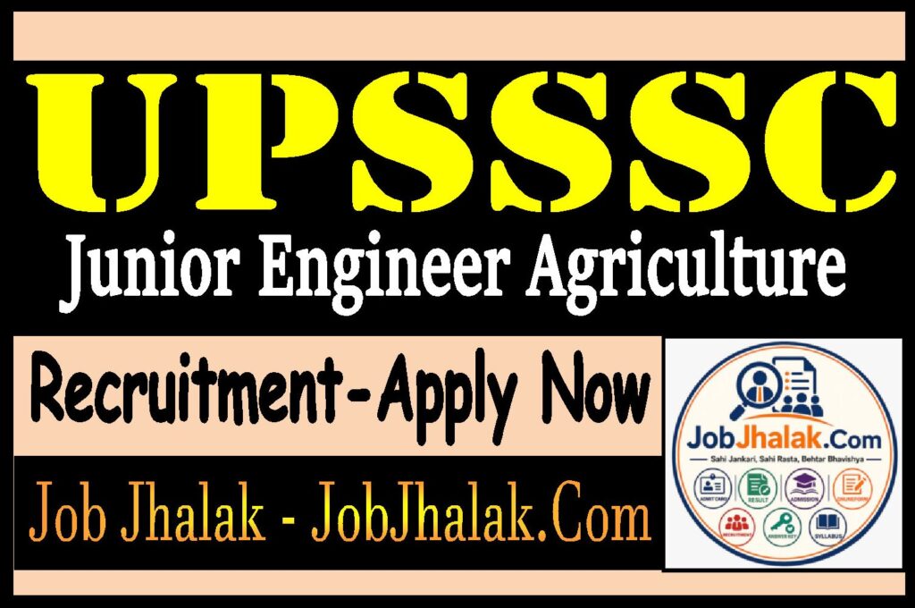 UPSSSC Junior Engineer Agriculture Recruitment