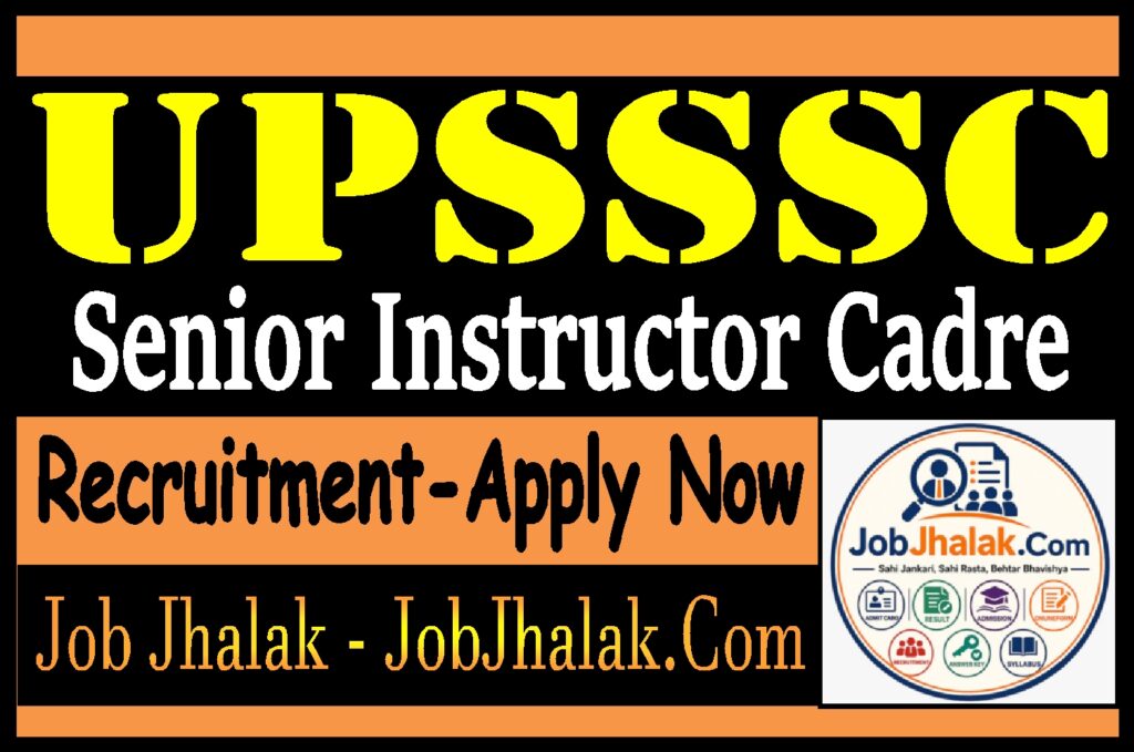 UPSSSC Senior Instructor Cadre Recruitment 2026